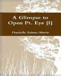 A Glimpse to Open Pt Eye [I] Paperback